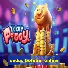 seduc boletim online